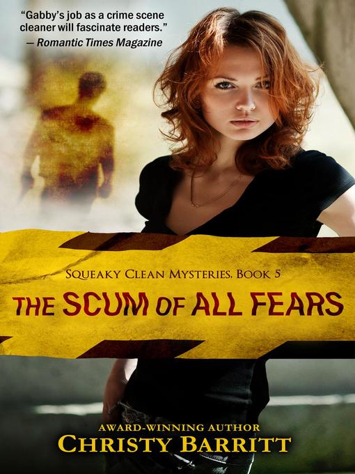 Title details for The Scum of All Fears by Christy Barritt - Available
